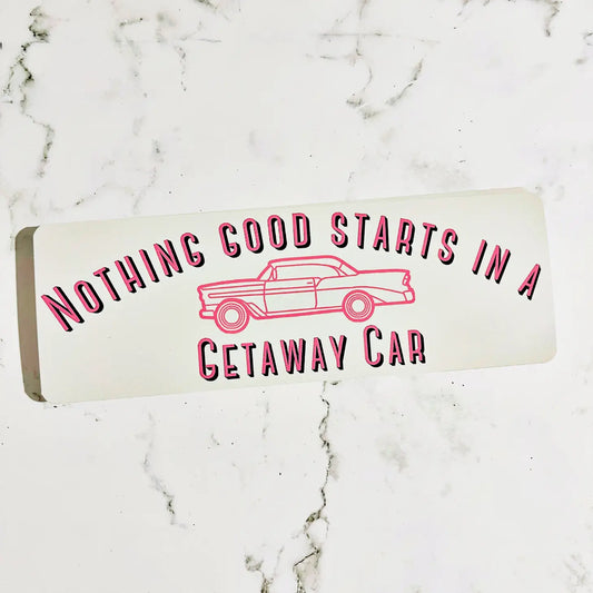 'Getaway Car' Bumper Sticker