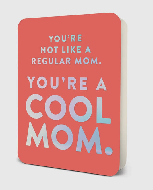 You’re A Cool Mom Deluxe Greeting Card
