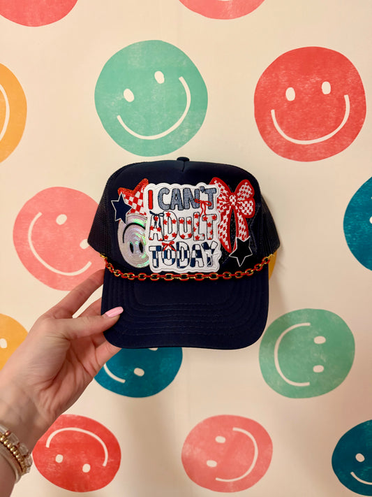 I Can't Adult Today Trucker Hat | Adult