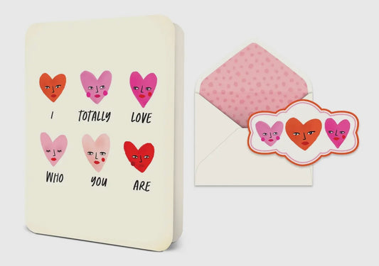I Totally Love Who You Are Deluxe Greeting Card