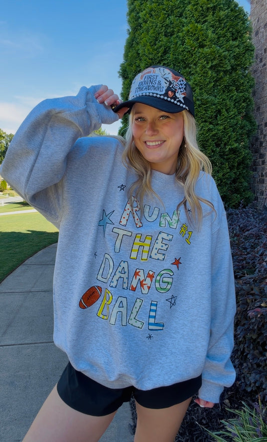 Run The Dang Ball Crewneck | (M-3XL)