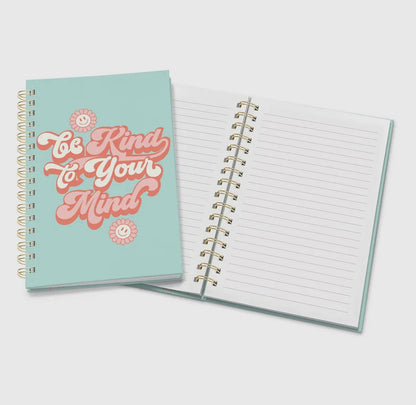 Be Kind To Your Mind Notebook