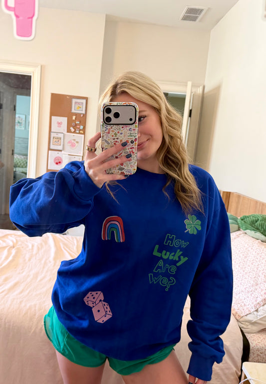 How Lucky Are We Crewneck | (S-3XL)