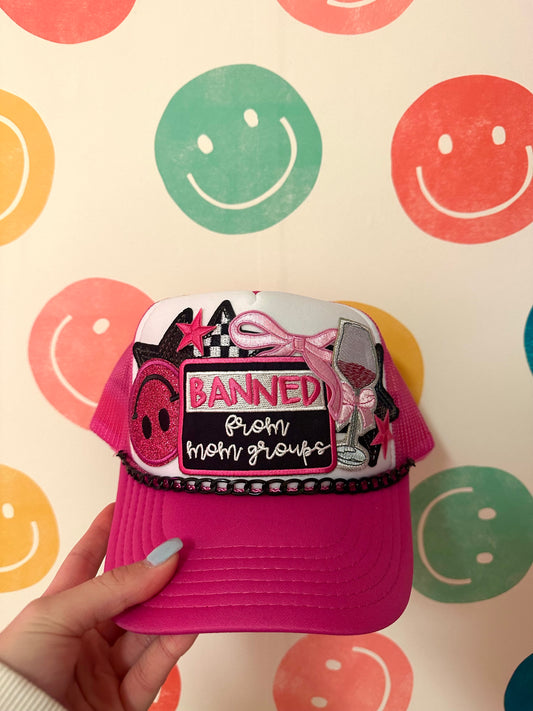 Banned from Mom's Groups Trucker Hat