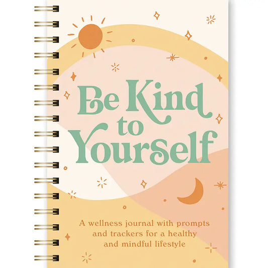 Be Kind to Yourself Wellness Journal