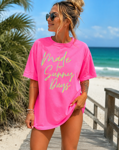 Made for Sunny Days T-Shirt | (S-3XL)